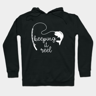 keeping it reel Hoodie